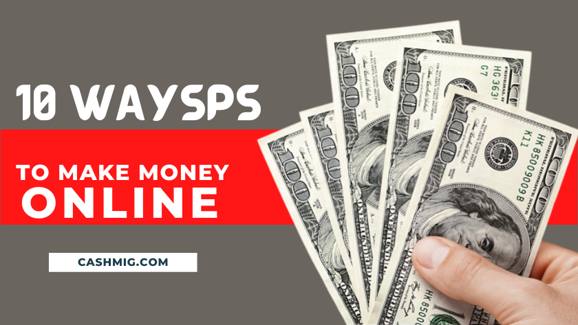 10 Ways On How To Make Money Online