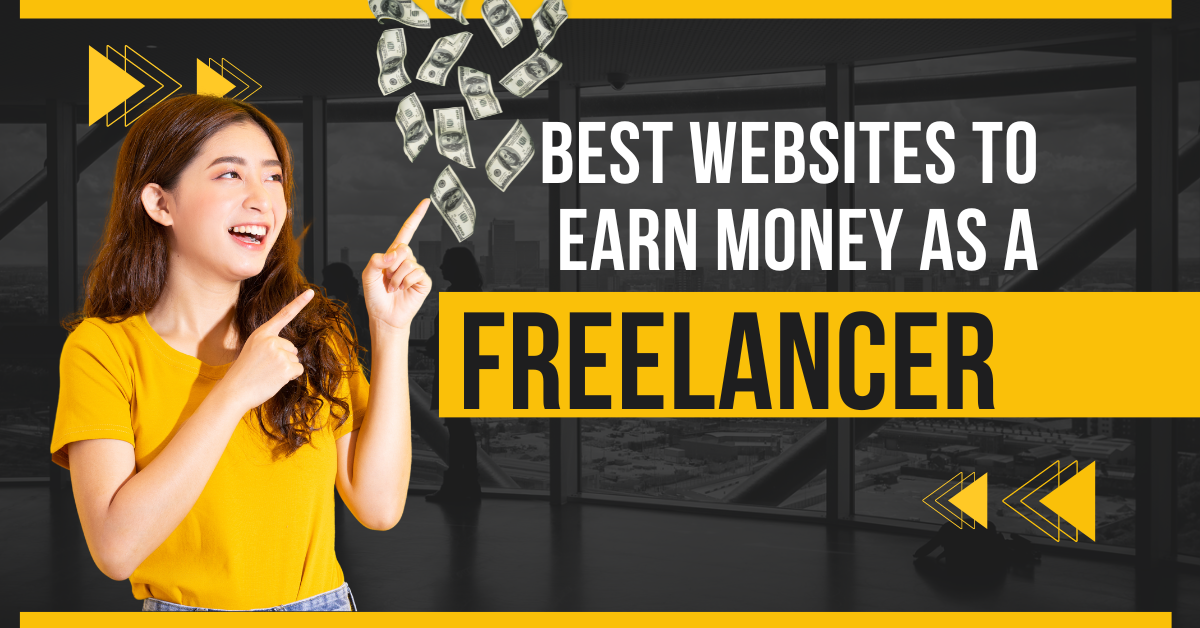 Best Websites To Earn Money As a Freelancer