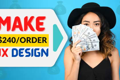 Make Money by UX Design