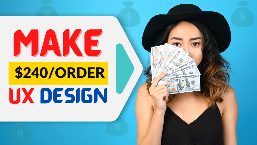 Make Money by UX Design