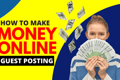 Make Money by Selling Guest Posting