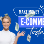 How to Make Money with an E-Commerce