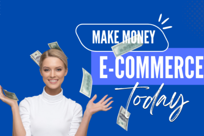 How to Make Money with an E-Commerce