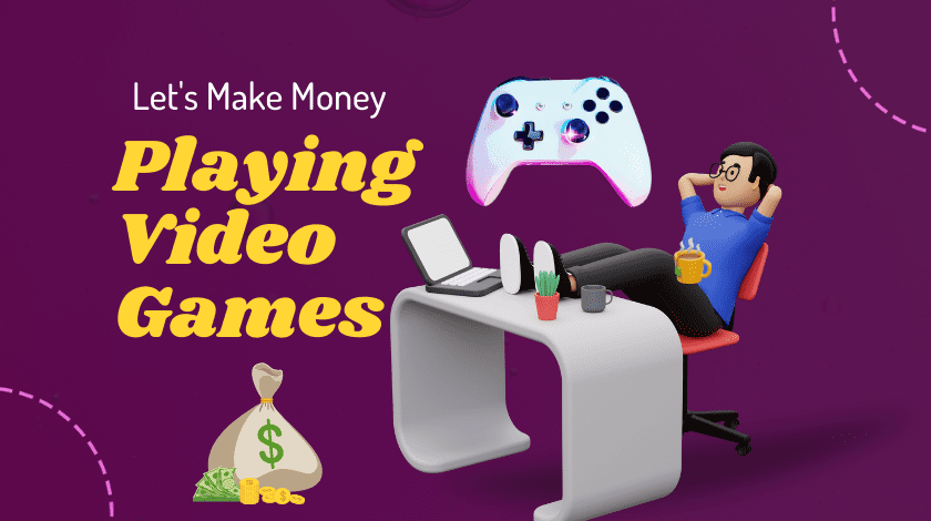 Make Money Playing Video Games